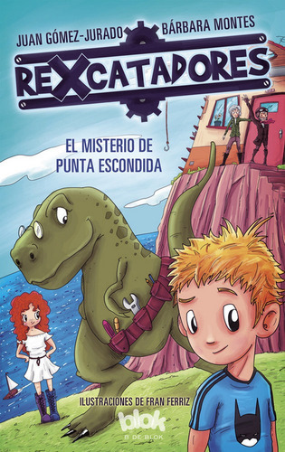 El Misterio De Punta Escondida (rexcatadores 1), De Gómez-jurado, Juan. Editorial B De Blok (ediciones B), Tapa Blanda En Español