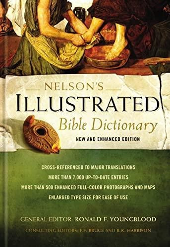 Nelson's Illustrated Bible Dictionary: New And Enhanced Edit