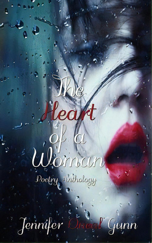 The Heart Of A Woman, De Jennifer Oneal Gunn. Editorial Vigilante Publishing Group Llc, Tapa Blanda En Inglés