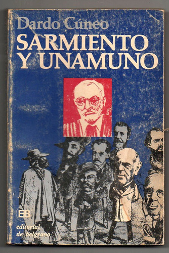 Sarmiento Y Unamuno - Dardo Cuneo Usado