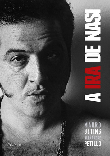 A ira de Nasi, de Beting, Mauro. Editora Belas-Letras Ltda., capa mole em português, 2012