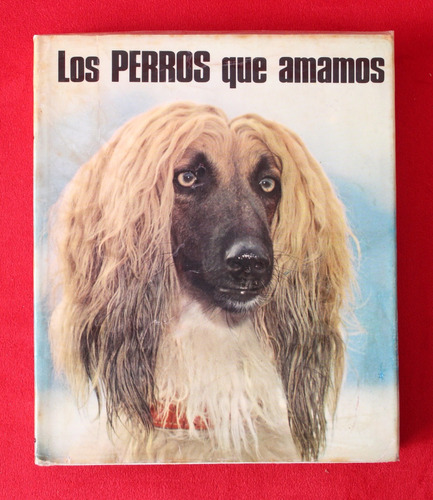 Los Perros Que Amamos - Alfred Barbou