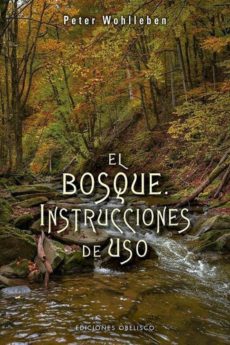 El Bosque Instrucciones De Uso - Wohlleben - Urano