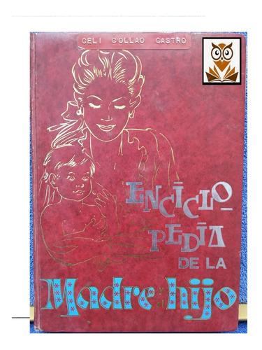 Libro Antiguo Enciclopedia De La Madre Y El Hijo