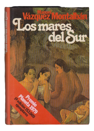 Policial Vazquez Montalban Los Mares Del Sur 1a Edicion 1979