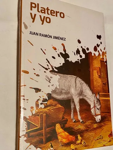 Platero Y Yo Juan Ramón Jiménez, De Juan Ramón Jiménez., Vol. X ...