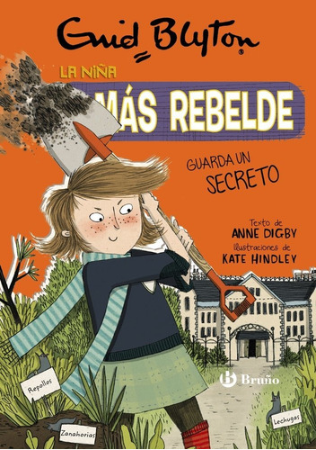 Enid Blyton. La Niãâ±a Mãâ¡s Rebelde, 5. La Niãâ±a Mãâ¡s Rebelde Guarda Un Secreto, De Blyton, Enid. Editorial Bruño En Español