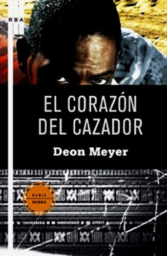 El Corazón Del Cazador - Meyer Deon