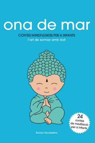 Ona De Mar: Contes Mindfulness Per A Infants