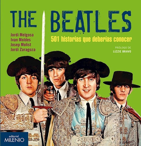 The Beatles501 Historias Que Deberias Conocer