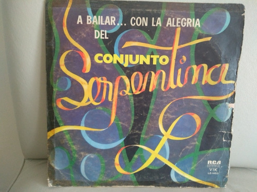 Conjunto Serpentina . A Bailar ... Con La Alegría De