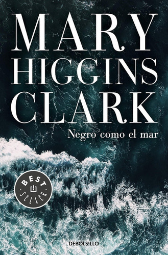 Negro Como El Mar, De Mary Higgins Clark. Editorial Debolsillo En Español