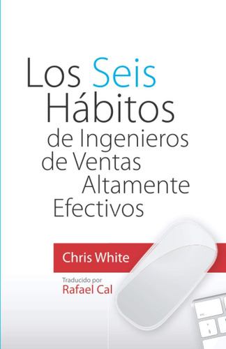 Libro: Los Seis Hábitos De Los Ingenieros De Ventas Altament