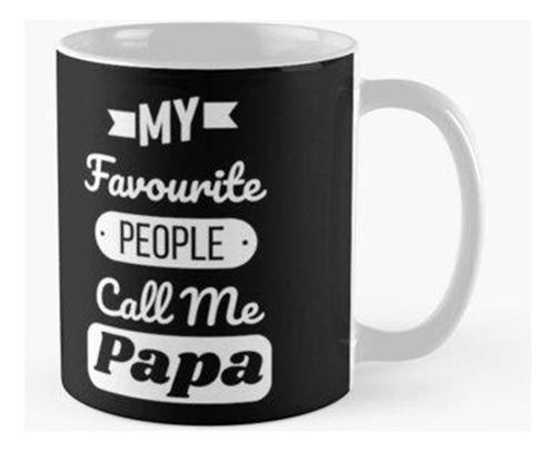 Taza Mi Gente Favorita Me Llama Papa Calidad Premium