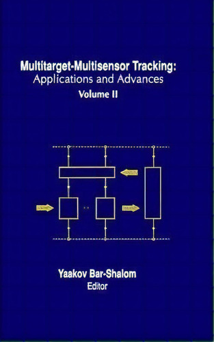 Multitarget-multisensor Tracking: Applications And Advances V. 2, De Yaakov Bar-shalom., Vol. 2. Editorial Artech House Publishers, Tapa Dura En Inglés