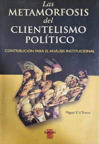 Libro - Las Metamorfosis Del Clientelismo Político M. E. V.