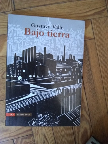 Valle Gustavo Bajo Tierra