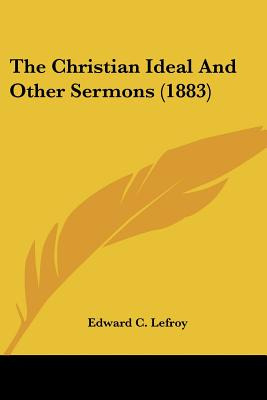 Libro The Christian Ideal And Other Sermons (1883) - Lefr...