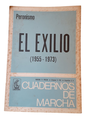 Cuadernos De Marcha 71- Peronismo El Exilio 1955-1973