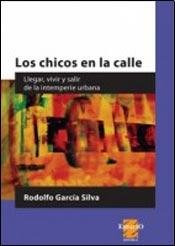 Libro Los Chicos En La Calle De Rodolfo García Silva Ed: 1