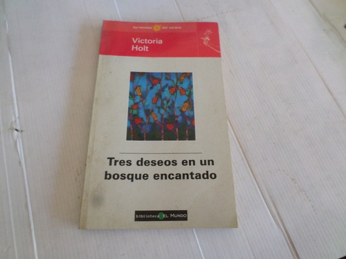 Tres Deseos En Un Bosque Encantado -victoria Holt 