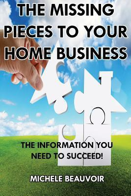 Libro The Missing Pieces To Your Home Business - Michele ...