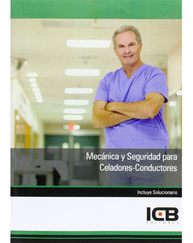 Manual Mecánica Y Seguridad Para Celadores-conductores, De Icb. Editorial Icb Editores, Tapa Blanda En Español, 2012