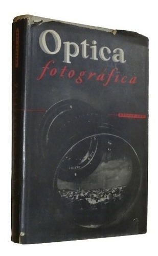 Optica Fotográfica. La Técnica De La Definición. Art&-.