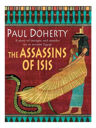 The Assassins Of Isis (amerotke Mysteries, Book 5): A . Ew02
