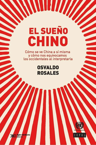 El Sueño Chino - Osvaldo Rosales - Libro Siglo Xxi