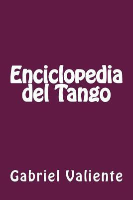 Libro Enciclopedia Del Tango - Gabriel Valiente