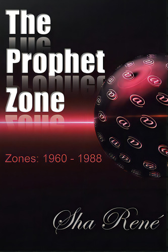 The Prophet Zone: Zones: 1960 - 1988, De Rene, Sha. Editorial Christian Faith Pub Inc, Tapa Blanda En Inglés