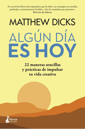 Libro: Algun Dia Es Hoy. Dicks, Matthew. Kitsune Books