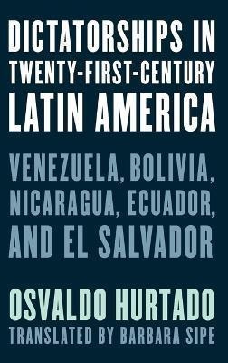 Libro Dictatorships In Twenty-first-century Latin America...