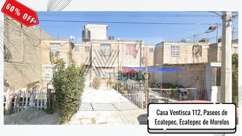 Casa En Paseos De Ecatepec Oportunidad De Inversión 