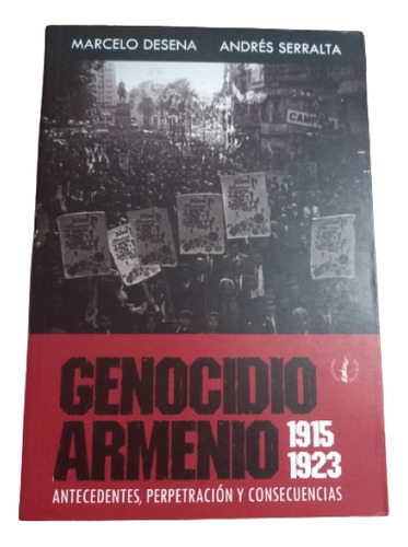 M. Desena - A. Serralta. Genocidio Armenio 1915 - 1923