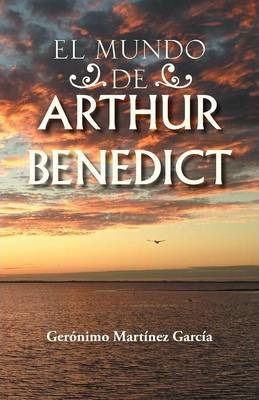 Libro El Mundo De Arthur Benedict - Gerã¿â³nimo Martã¿â­n...