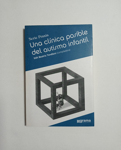 Una Clínica Posible Del Autismo Infantil Tendlarz, Edit