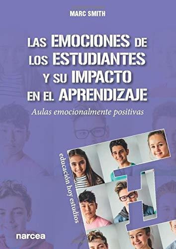 Libro Las Emociones De Los Estudiantes Y Su Impacto En E De