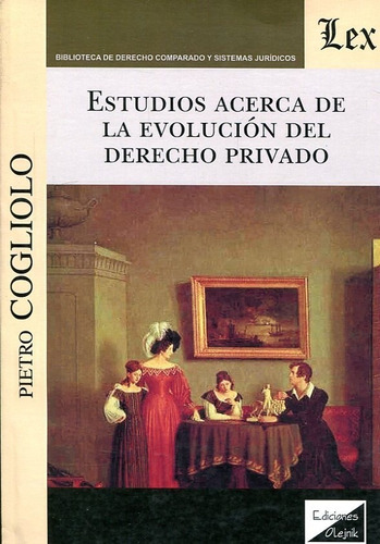 Estudios Acerca De La Evolución Del Derecho Privado - Coglio