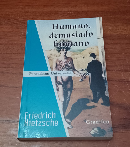 Humano, Demasiado Humano - Friedrich Nietzsche