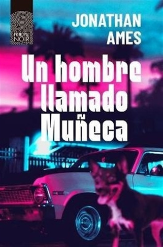 Un Hombre Llamado Muñeca - Jonathan Ames