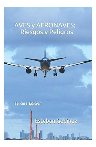 Libro: Aves Y Aeronaves: Riesgos Y (spanish Edition)