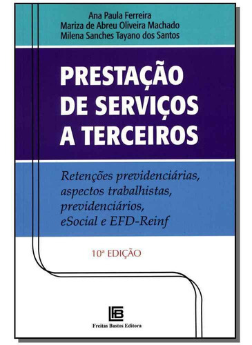 Prestação De Serviços A Terceiros - 10ed/19, De Ferreira; Machado; Santos;. Editora Freitas Bastos Em Português