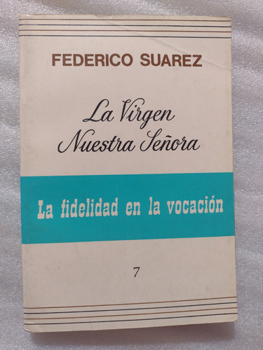 La Virgen Nuestra Señora- Federico Suarez- Ed Patmos 1987