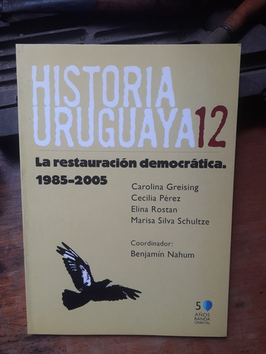 **//historia Uruguaya 12-restauración 1985-2005