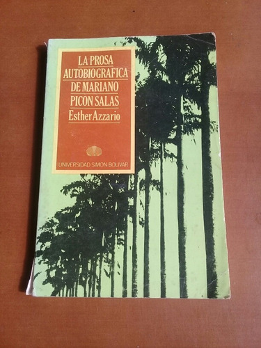 La Prosa Autobiográfica De Mariano Picón Salas. Azzario 