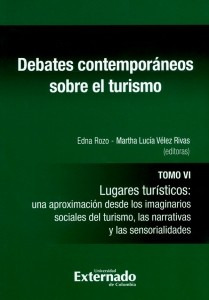 Debates Contemporáneos Sobre El Turismo Tomo Vi