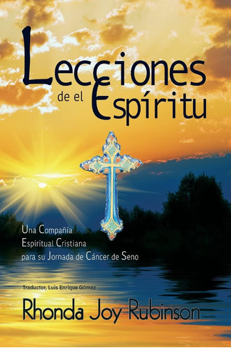 Libro: Lecciones De El Espiritu: Una Compania Espiritual Cri