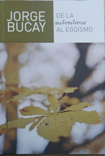  De La Autoestima Al Egoísmo / Jorge Bucay / Envío Latiaana